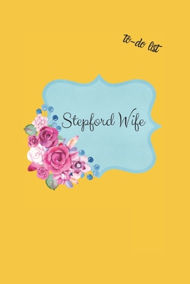 Stepford Wife: To-Do List Book 1675145229 Book Cover
