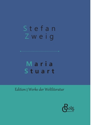 Maria Stuart: Eine Darstellung historischer Tat... [German] 3966372746 Book Cover