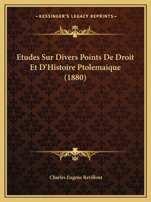 Etudes Sur Divers Points De Droit Et D'Histoire... [French] 1166731723 Book Cover