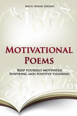 Motivational Poems: Keep Yourself Motivated. In... 1499658435 Book Cover