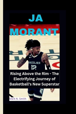 Ja Morant: Rising Above the Rim - The Electrify...            Book Cover