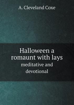 Halloween a romaunt with lays meditative and de... 5518855206 Book Cover