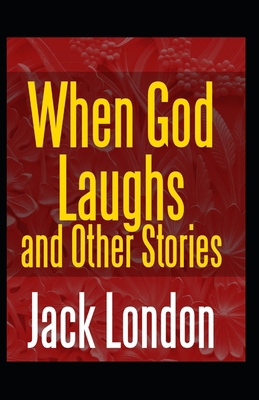 When God Laughs & Other Stories: Jack London (C... B096D1C4NT Book Cover