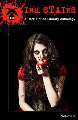 Ink Stains Vol. 5: A Dark Fiction Anthology 1946050059 Book Cover