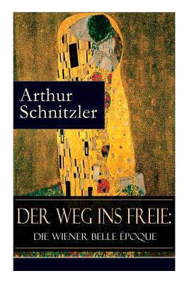 Der Weg ins Freie: Die Wiener Belle Époque [German] 8027317258 Book Cover
