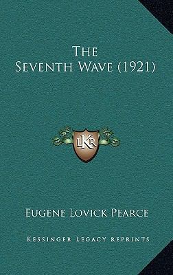 The Seventh Wave (1921) 1167292251 Book Cover
