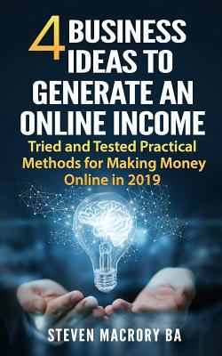 4 Business Ideas to Generate an Online Income: ... 1798905965 Book Cover