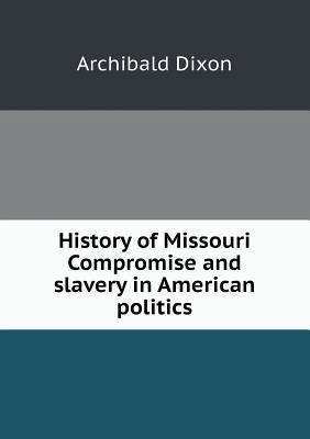 History of Missouri Compromise and slavery in A... 5518625073 Book Cover