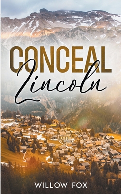 Conceal: Lincoln B0BZBGNQSR Book Cover