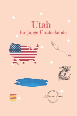 Utah für junge Entdeckende [German] B0G59G2Z3M Book Cover