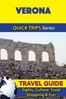 Verona Travel Guide (Quick Trips Series): Sight... 1533050449 Book Cover