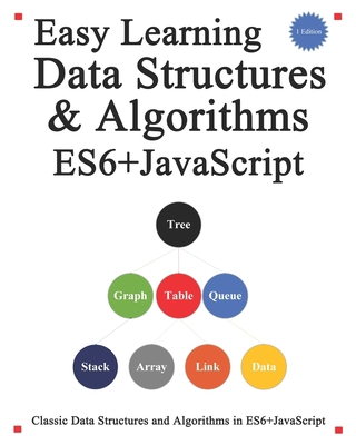 Easy Learning Data Structures & Algorithms ES6+... 1070723886 Book Cover