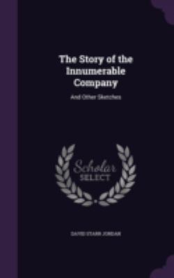 The Story of the Innumerable Company: And Other... 1341258548 Book Cover