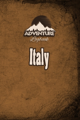 Paperback Adventure Logbook - Italy: Travel Journal or Travel Diary for your travel memories. With travel quotes, travel dates, packing list, to-do list, travel planner, important information and travel games. Book
