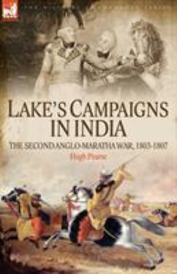 Lake's Campaigns in India: The Second Anglo Mar... 1846772540 Book Cover