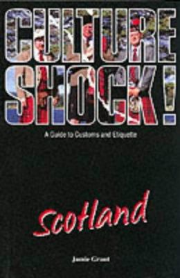 Culture Shock! Scotland : A Guide to Customs an... 1857332903 Book Cover
