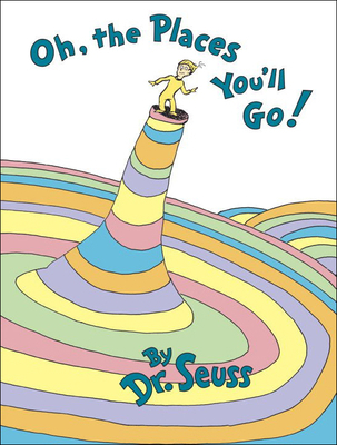 Oh, the Places You'll Go! 0606148868 Book Cover