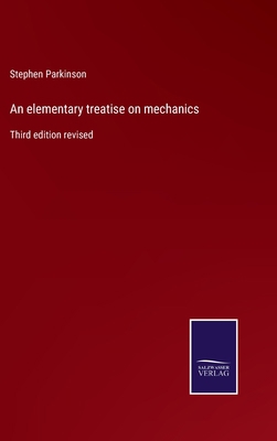 An elementary treatise on mechanics: Third edit... 3375008015 Book Cover