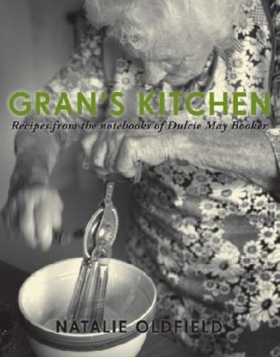 Gran's Kitchen: Recipes From the Notebooks of D... 0473139030 Book Cover