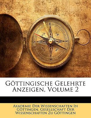 Gottingische Gelehrte Anzeigen, Volume 2 [German] 1149967757 Book Cover