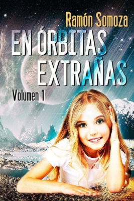 En orbitas extrañas: Volumen 1 [Spanish] 8415981120 Book Cover