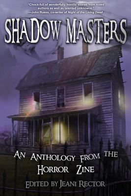 Shadow Masters: An Anthology from The Horror Zine 1927792045 Book Cover