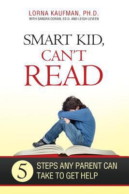 Smart Kid, Can't Read: 5 Steps Any Parent Can T... 099707891X Book Cover