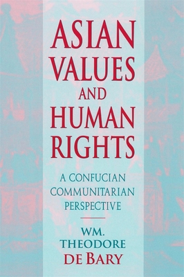 Asian Values and Human Rights: A Confucian Comm... 0674001966 Book Cover