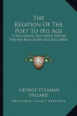 The Relation Of The Poet To His Age: A Discours... 1165582651 Book Cover