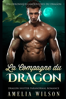 La Compagne du DRAGON: Romance paranormale [French] B08K4K2HXN Book Cover