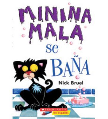 Minina Mala Se Bana [Spanish] 0545499062 Book Cover