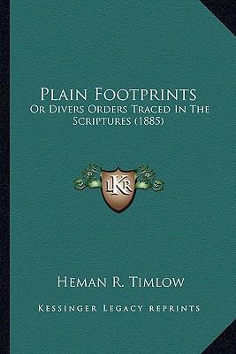 Plain Footprints: Or Divers Orders Traced In Th... 1166643344 Book Cover