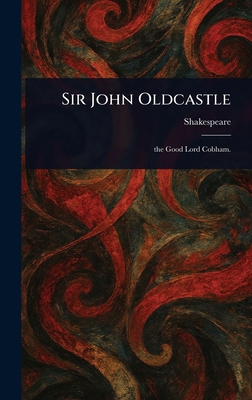 Sir John Oldcastle 1023020378 Book Cover