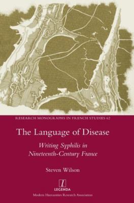 The Language of Disease: Writing Syphilis in Ni... 1781885605 Book Cover