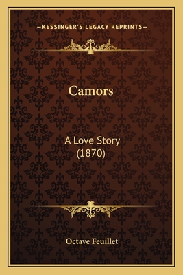 Camors: A Love Story (1870) 1166479625 Book Cover