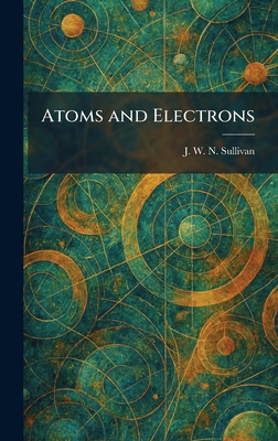 Atoms and Electrons 1025286251 Book Cover