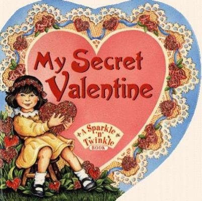 My Secret Valentine 0689809131 Book Cover