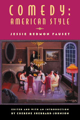 Comedy: American Style: Jessie Redmon Fauset 081354632X Book Cover