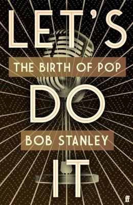LETS DO IT: The Birth of Pop 0571372198 Book Cover
