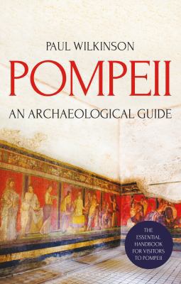 Pompeii: An Archaeological Guide 1350129399 Book Cover