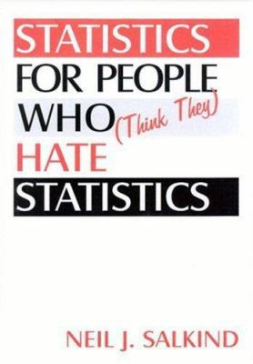 Statistics for People Who (Think They) Hate Sta... 0761916210 Book Cover