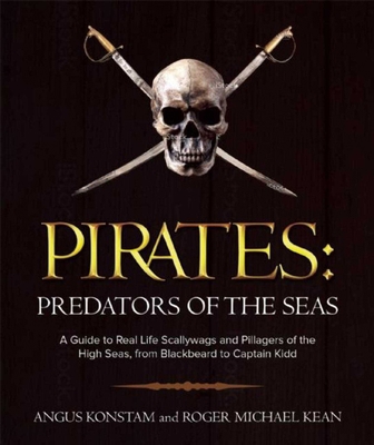 Pirates: Predators of the Seas: A Guide to Real... 1510702857 Book Cover