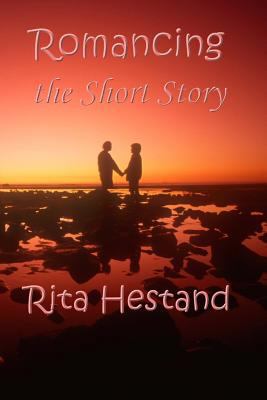 Romancing the Short Story 1490507477 Book Cover