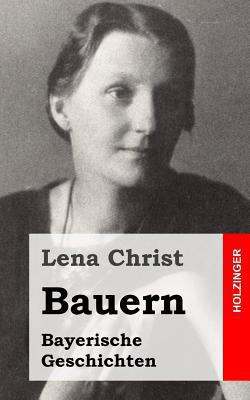 Bauern: Bayerische Geschichten [German] 1482371529 Book Cover
