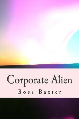 Corporate Alien 1502797038 Book Cover