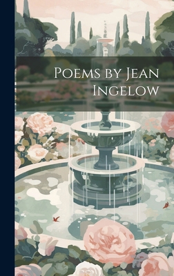 Poems by Jean Ingelow 1019848715 Book Cover