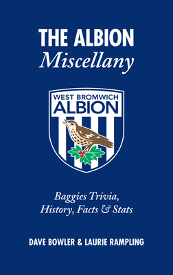 The Albion Miscellany: Baggies Trivia, History,... 1905411677 Book Cover