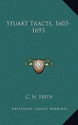 Stuart Tracts, 1603-1693 1163647373 Book Cover
