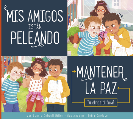 MIS Amigos Están Peleando: Mantener La Paz [Spanish] 1645494799 Book Cover