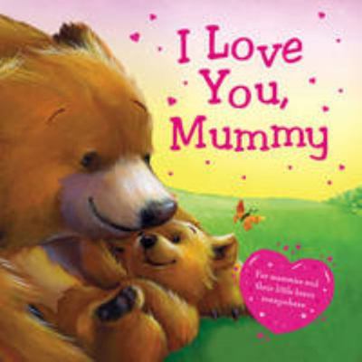 I Love You Mummy (2nd Edition) 1784409006 Book Cover